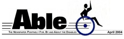 Able News  April, 2004 issue